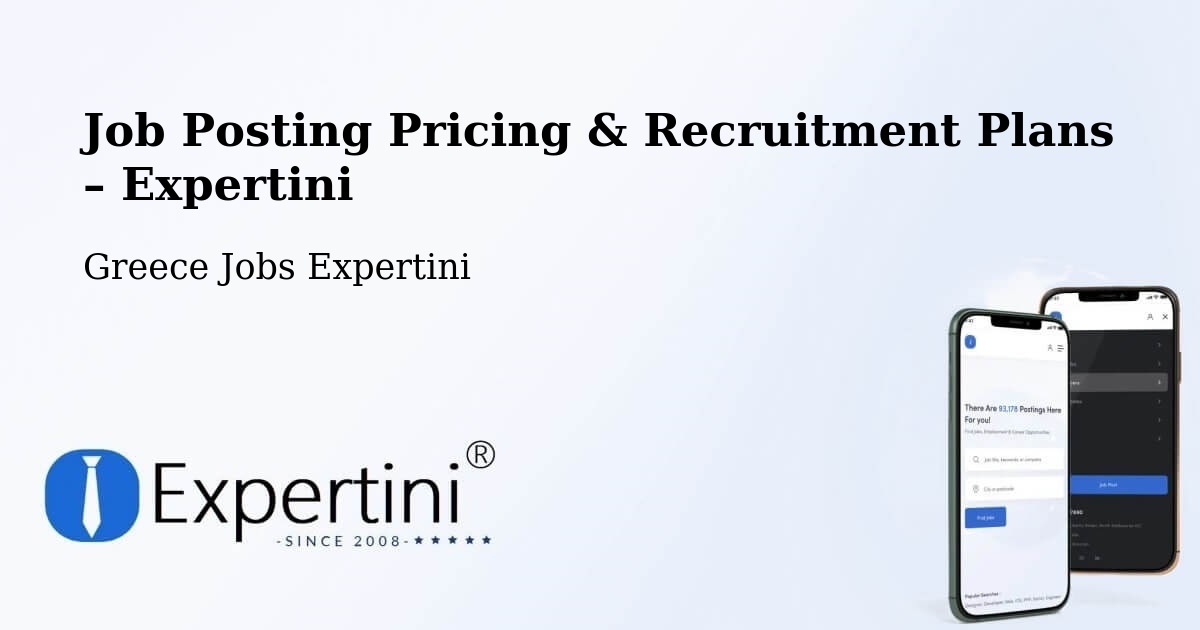 Job Posting Pricing & Recruitment Plans – Agía Triáda - Agía Triáda, Greece Jobs Expertini